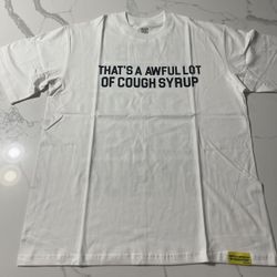 Awful Lot Of Cough Syrup Tee