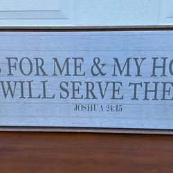 "As For Me & My House" Joshua 24:15 Rustic Wood Sign 37"x13"