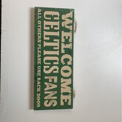 Welcome Celtics fans all others please use back door 10 inch wood plaque