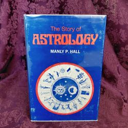 The Story of Astrology by Manly P Hall, hardcover book