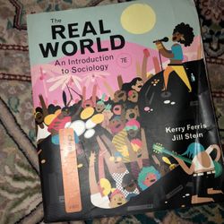 The Real World, An Introduction To Sociology by Carrie Kerry Ferris Jill Stein