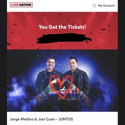 2 Tickets For Jorge Medina y Josi Cuen 