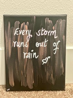 Every storm runs out of rain