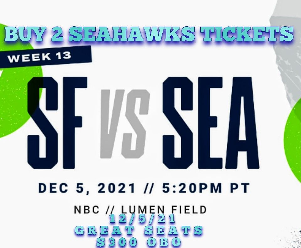 2 TICKETS TO SEAHAWKS GAME ON SUNDAY DECEMBER 5th@5:20 pm-Seahawks vs 49ers PRIMETIME GAME-Lower level,south end zone