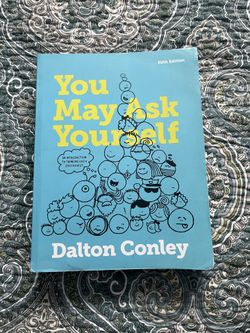 You May Ask Yourself, Dalton Conley