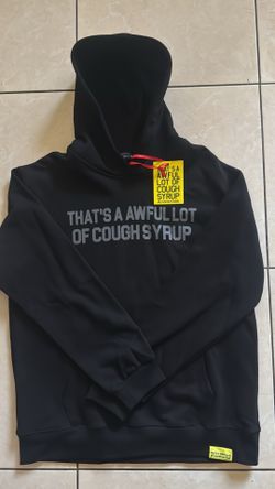 That’s A Awful Lot Of Cough Syrup Hoodie