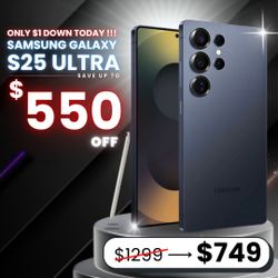 📱 Galaxy S25 Ultra – Just $749 or $1 Down! Save $550 + 6 Month Warranty 🔥
