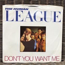 The Human League “Don’t You Want Me” 7” Single