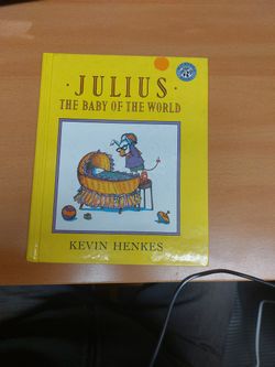 Julius- The Baby Of The World. K. Henkes Sec#14