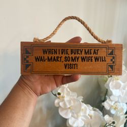 Wood Wall Hanging - Funny Saying - Rope Handle 