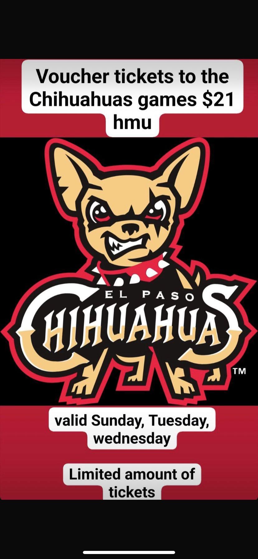 Chihuahuas Tickets Only Good For Sunday Tuesdays And Wednesday