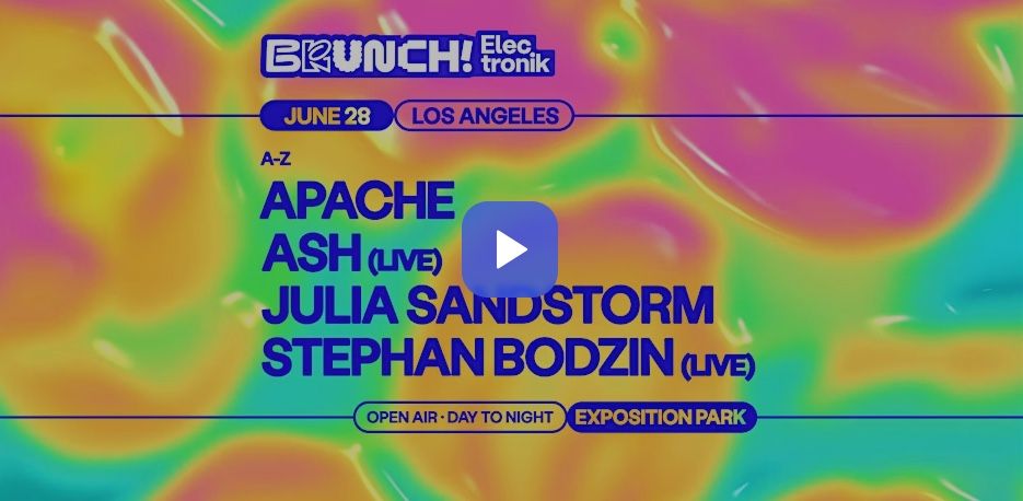 Brunch Electronik: Los Angeles [Day to Night] VIP Backstage Pass