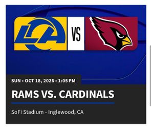 SUN • OCT 18, 2026 • 1:05 PM LOS ANGELES RAMS VS. ARIZONA CARDINALS SoFi Stadium - Inglewood, CA 4 tickets total 100 each