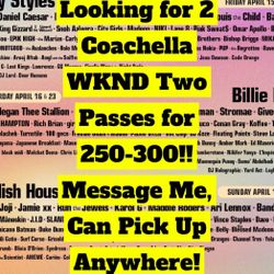 Looking for 2 Weekend 1 Coachella Tickets!