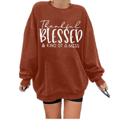 S Thankful Blessed and Kind Of a Mess Oversized Women Pullover Sweatshirt