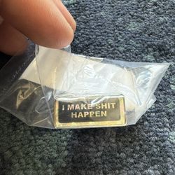 I Make Shit Happen Supreme Pin