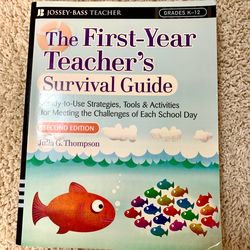 The First-Year Teacher's Survival Guide
