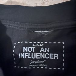 Not An Influencer T-shirt