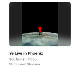 2x Kanye Phoenix Tickets - Lower Bowl (Section 104)