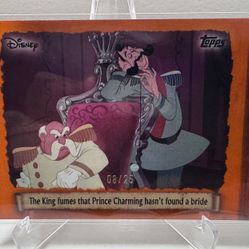 2025 Topps Disney Wonder The King Fumes That Prince Charming Hasn’t Found A Bride /25