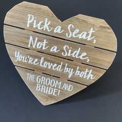 Wedding PICK A SEAT, NOT A SIDE Sign