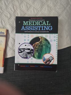 Workbook To Accompany Medical Assisting Administrative & Clinical Competencies