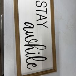 Stay Awhile Decor sign