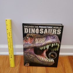 Uncover The Prehistoric World! Dinosaurs
