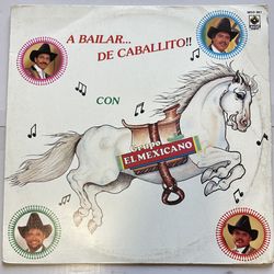 Grupo El Mexicano - A Bailar… De Caballito Vinyl LP