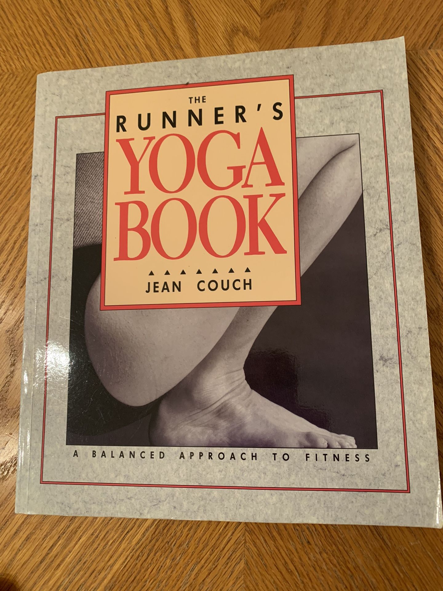 The Runner’s Yoga Book: A Balanced Approach To Fitness