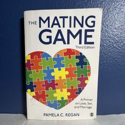 The Mating Game: A Primer on Love, Sex, and Marriage - Book by Pamela C. Regan