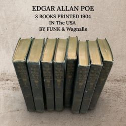 Authentic & Original! EDGAR ALLAN POE 8 BOOKS 1904 PRINTED IN USA BY FUNK

& Wagnalls