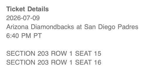 2 Padres tickets vs Diamondbacks section 203 first row Thurs 7/9