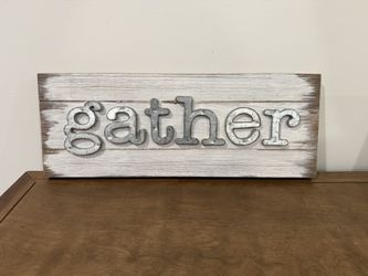 Farmhouse/ Rustic Gather Sign