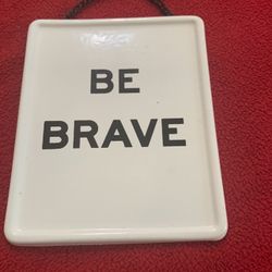 Hearth & Hand With Magnolia Be Brave Metal Wall Sign.