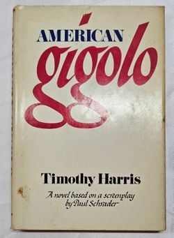 American Gigolo Timothy Harris 1979 Hardcover Book Club Edition Paul Schrader