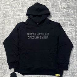 That’s A Awful Lot Of Cough Syrup Hoodie