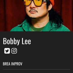 Bobby Lee - Brea 5/3 9:30