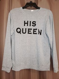 His queen sweatshirt