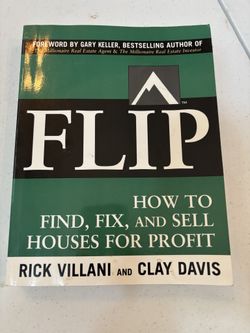 Flip: How To Find, Fix, And Sell Houses For Profit