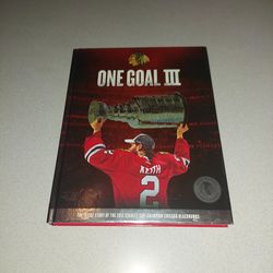 ONE GOAL 111 THE INSIDE STORY OF THE 2015 STANLEY CUP CHAMPION CHICAGO BLACKHAWKS HARDCOVER
