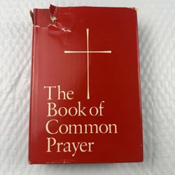 The Book of Common Prayer 1977 Administration of the Sacraments and Other Rites