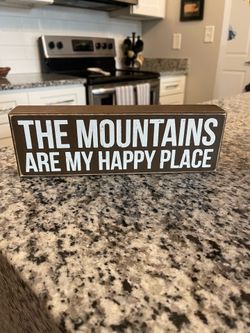 Sign “ The Mountains Are My Happy Place “