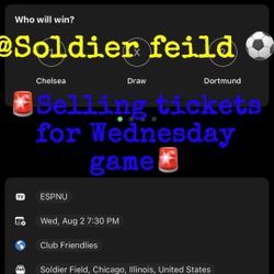 Soldier Field⚽️ Chelsea Vs Dortmund ⚽️ Section 128 Row 8