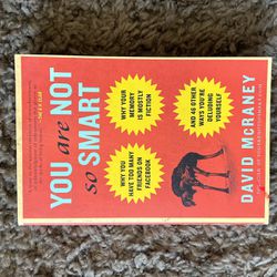 YOU are NOT so SMART By David McRaney