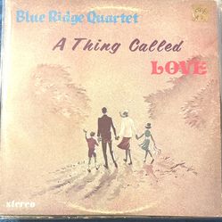 Blue Ridge, Quartet A Thing Called Love