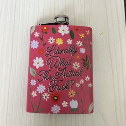 Flask Pink Floral Funny Quote 8 oz