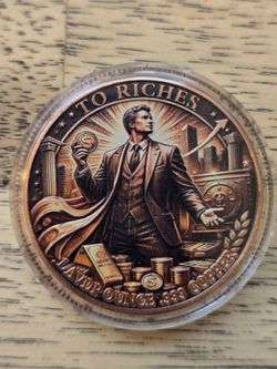 “From Rags to Riches” 1 AVDP oz .999 fine copper round