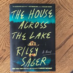 Books.. THE HOUSE ACROSS THE LAKE ..Riley Sager .. HB Novel Like New