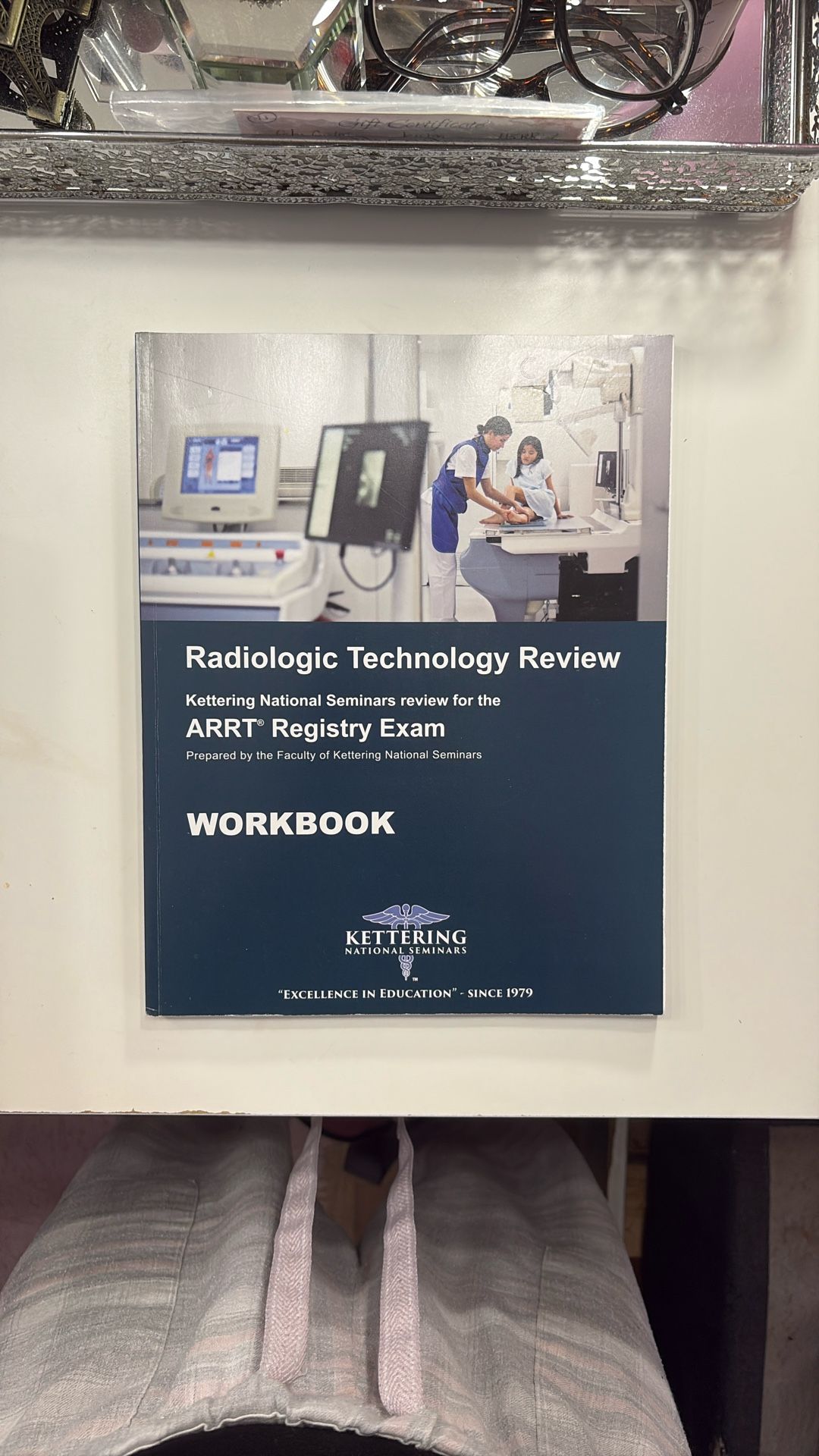 Kettering Radiologic Technology Review Workbook